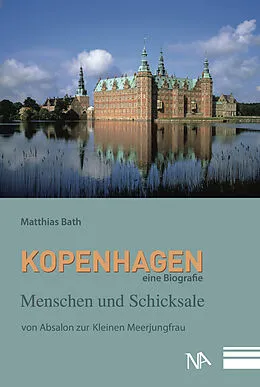 E-Book (epub) Kopenhagen  eine Biografie von Matthias Bath