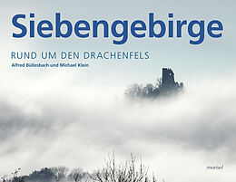 Fester Einband Siebengebirge von Alfred Büllesbach, Michael Klein