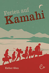 E-Book (epub) Ferien auf Kamahi von Esther Glen