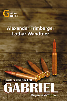 E-Book (epub) Gabriel  Bayerwald-Thriller von Alexander Frimberger, Lothar Wandtner