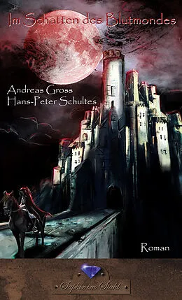 E-Book (epub) Im Schatten des Blutmondes von Andreas Groß, Hans-Peter Schultes