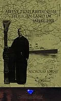 E-Book (epub) Meine Pilgerreise zum Heiligen Land im Jahre 1901 von Nickolas Jörns