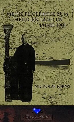 E-Book (epub) Meine Pilgerreise zum Heiligen Land im Jahre 1901 von Nickolas Jörns