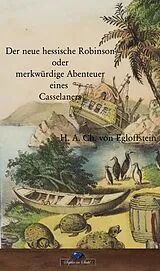 E-Book (epub) Der neue hessische Robinson von H. A. Ch. V. Egloffstein
