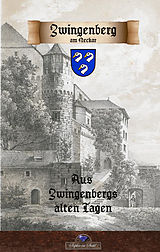E-Book (epub) Zwingenberg am Neckar vergangenen Tagen von 