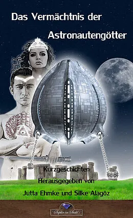 E-Book (epub) Das Vermächtnis der Astronautengötter von Aikatarini Maria Schlösser, Peter Hoeft, Jutta Ehmke
