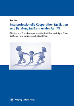 Kartonierter Einband Interprofessionelle Kooperation, Mediation und Beratung im Rahmen des FamFG von Christian Roesler