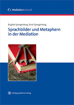 Kartonierter Einband Sprachbilder und Metaphern in der Mediation von Brigitte Spangenberg, Ernst Spangenberg