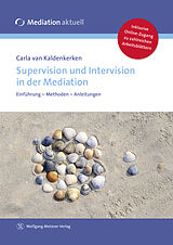 Kartonierter Einband Supervision und Intervision in der Mediation von Carla van Kaldenkerken