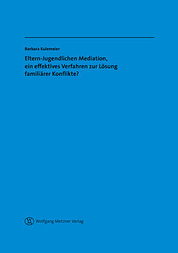 E-Book (pdf) Eltern-Jugendlichen Mediation, ein effektives Verfahren zur Lösung familiärer Konflikte? von Barbara Kulemeier