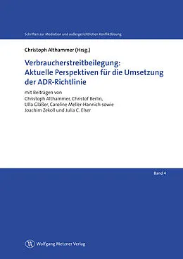 E-Book (pdf) Verbraucherstreitbeilegung: Aktuelle Perspektiven für die Umsetzung der ADR-Richtlinie von Christoph Althammer, Christof Berlin, Ulla Gläßer