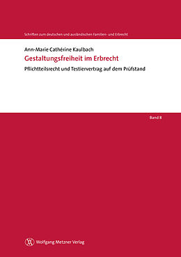 E-Book (pdf) Gestaltungsfreiheit im Erbrecht von Ann-Marie Cathérine Kaulbach