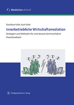 E-Book (epub) Innerbetriebliche Wirtschaftsmediation von Dorothea Faller, Kurt Faller