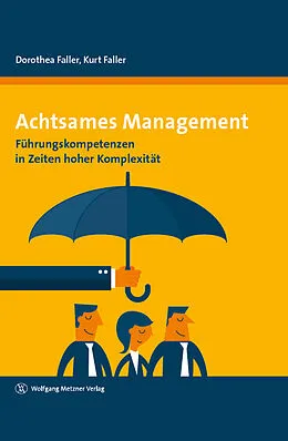 E-Book (epub) Achtsames Management von Dorothea Faller, Kurt Faller
