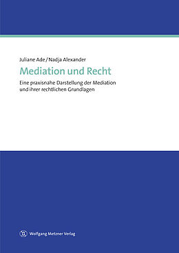 Kartonierter Einband Mediation und Recht von Juliane Ade, Nadja Alexander