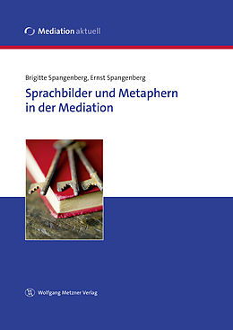 E-Book (epub) Sprachbilder und Metaphern in der Mediation von Brigitte Spangenberg, Ernst Spangenberg