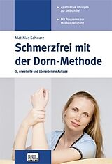 Fester Einband Schmerzfrei mit der Dorn-Methode von Matthias Schwarz