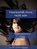 E-Book (epub) Haarausfall muss nicht sein - Mit Tipps aus der Naturheilpraxis von Sonja Schoch