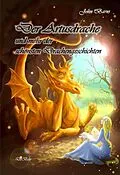 E-Book (epub) Der Artusdrache und mehr der schönsten Drachengeschichten von John Barns