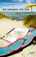 E-Book (epub) Ein Drehbuch für Götz von Kersten Flenter, Thorsten Nesch