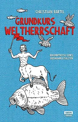 E-Book (epub) Grundkurs Weltherrschaft von Christian Bartel
