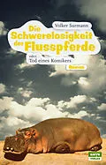 E-Book (epub) Die Schwerelosigkeit der Flusspferde von Volker Surmann