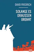 E-Book (epub) Solange es draußen brennt von David Friedrich