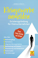 Kartonierter Einband Kleingewerbe anmelden - Existenzgründung für Kleinunternehmen von Görlich Andreas