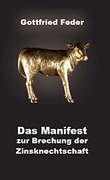 Kartonierter Einband Das Manifest zur Brechung der Zinsknechtschaft von Gottfried Feder