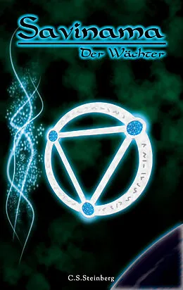 E-Book (epub) Savinama - Der Wächter von C. S. Steinberg