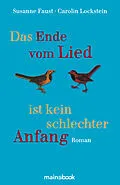 E-Book (epub) Das Ende vom Lied ist kein schlechter Anfang von Susanne Faust, Carolin Lockstein