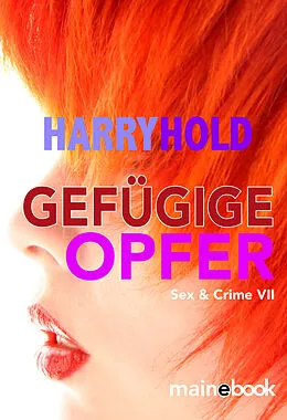 E-Book (epub) Gefügige Opfer von Harry Hold