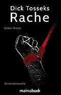 E-Book (epub) Dick Tosseks Rache von Volker Bitzer