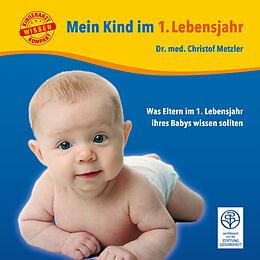 E-Book (epub) Mein Kind im 1. Lebensjahr von Christof Metzler