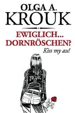 E-Book (epub) Ewiglich ... Dornröschen? von Olga A. Krouk