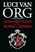E-Book (epub) Schneewittchen und die Kunst des Tötens von Luci van Org