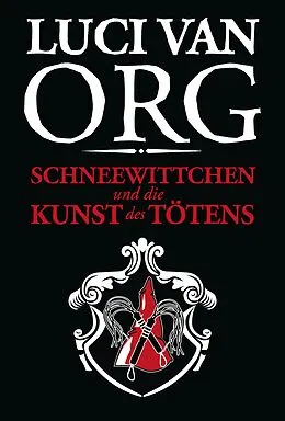 E-Book (epub) Schneewittchen und die Kunst des Tötens von Luci van Org