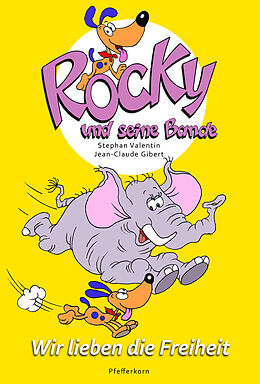 E-Book (epub) Rocky und seine Bande, Bd. 2: Wir lieben die Freiheit von Stephan Valentin