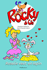 eBook (epub) Rosalie veut un lapin de Stephan Valentin