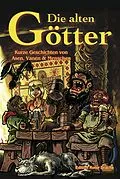 E-Book (epub) Die alten Götter von Sebastian Bartoschek, Voenix Voenix, Axel Hildebrand
