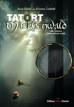 E-Book (epub) Tatort Märchenwald von Rona Walter, Kristina Lohfeldt