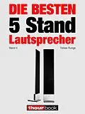E-Book (epub) Die besten 5 Stand-Lautsprecher (Band 4) von Tobias Runge, Christian Gather, Thomas Schmidt