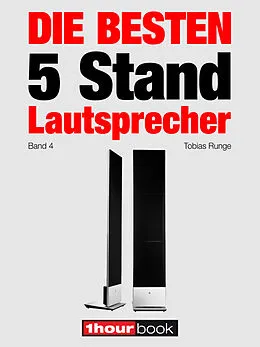E-Book (epub) Die besten 5 Stand-Lautsprecher (Band 4) von Tobias Runge, Christian Gather, Thomas Schmidt
