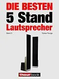 E-Book (epub) Die besten 5 Stand-Lautsprecher (Band 5) von Tobias Runge, Christian Gather, Roman Maier