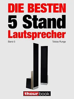 E-Book (epub) Die besten 5 Stand-Lautsprecher (Band 5) von Tobias Runge, Christian Gather, Roman Maier