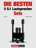E-Book (epub) Die besten 5 5.1-Lautsprecher-Sets (Band 5) von Tobias Runge, Roman Maier, Jochen Schmitt