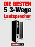 E-Book (epub) Die besten 5 3-Wege-Lautsprecher (Band 2) von Tobias Runge, Christian Gather, Roman Maier