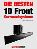 E-Book (epub) Die besten 10 Front-Surroundsysteme von Robert Glueckshoefer, Heinz Köhler, Roman Maier