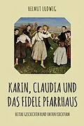 E-Book (epub) Karin, Claudia und das fidele Pfarrhaus von Helmut Ludwig