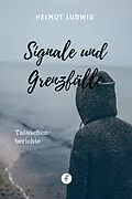 E-Book (epub) Signale und Grenzfälle von Helmut Ludwig